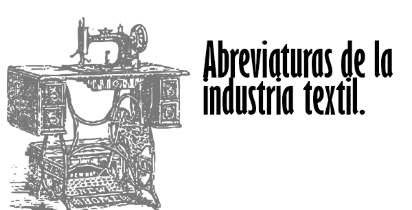 Abreviaturas de la industria&nbsp;textil